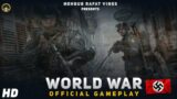 WORLD WAR – PART 02 | NAZI Troops Hidden Bases | Official Gameplay Series | Mehbub Rafat Vines