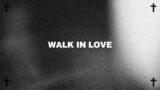 Walk In Love | Victor Gluckin
