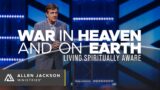 War in Heaven and on Earth [Living Spiritually Aware]