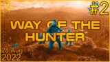 Way of the Hunter | 28th August 2022 | 2/6 | SquirrelPlus