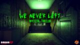 We Never Left (Official Dread X Collection 5 Trailer)