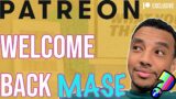 Welcome Back Mase | What You Thought – Patreon Exclusive