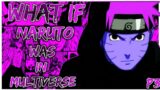 What If Naruto Was In Multiverse | Part 3