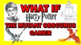 What if Harry Potter the Mutant Obscurus Gamer (Marvel crossover)  Fanfic Part 5 – 6