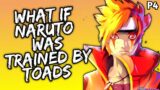 What if Naruto was Trained by Toads? [ Part 4 ]