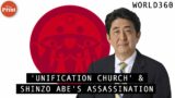 What is the 'Unification Church' & how is it related to ex-Japanese PM Shinzo Abe's assassination?