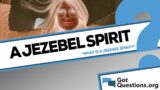 What is the Jezebel spirit?