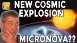 What’s A Micronova? Astronomers Discover A Powerful New Type Of Cosmic Explosion!