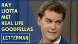 When Ray Liotta Met Real Life Goodfellas | Letterman