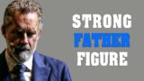 Why You Need STRONG Role Models In Your LIFE (a message to all fathers) – Jordan Peterson Motivation