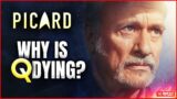 Why is Q Dying? It Might not Only be Picard who's Paying a Penance!