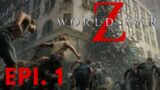 World War Z: Aftermath — Not your Father's Zombie Movie… [Episode 1]