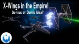X-Wings for the Empire! The GAME-CHANGER that Never Was?  Animated Analysis