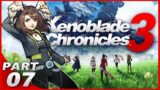 Xenoblade Chronicles 3 First Playthrough ~ Part 7 [Reupload]