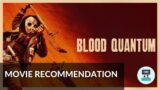 Zombie Movies To Watch Blood Quantum Movie Review