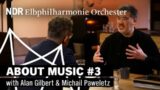 about music (#3): Mahlers Zweite Sinfonie | Gilbert &  Paweletz | NDR Podcast