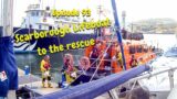 episode 93 Scarborough Life boat to the rescue.