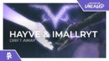 hayve & imallryt – Drift Away [Monstercat Release]