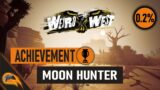 "Moon Hunter" Achievement : Only 0.2% of the players have obtained this…