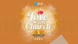 "The Church is: Christ, The People, The Building" | Love Your Church | Pastor Emmanuel Koney