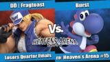 re: heavens arena #15 Losers Quarter Finals – DD | FragToast (Terry) vs Burst (Yoshi)