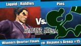 re: heavens arena #15 Winners Quarter Finals – Liquid | Riddles (Kazuya) vs Pies (G&W)
