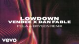 venbee, Dan Fable – low down (Pola & Bryson Remix Official Audio)
