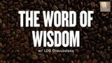 1659: Word of Wisdom w/ LDS Discussions – 20