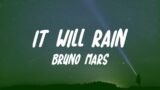 Bruno Mars – It Will Rain (Lyrics)