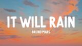Bruno Mars – It Will Rain (Lyric Video)