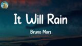 Bruno Mars – It Will Rain (Lyrics)