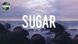 Maroon 5 – Sugar (lyrics)