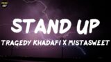 Tragedy Khadafi X MistaSweet – Stand Up (Lyrics)