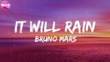 Bruno Mars ~ It Will Rain [LYRICS]