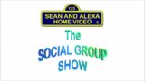 Sean And Alexa Home Video The Social Group Show Mail Time Jingle