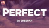Ed Sheeran – Perfect (Lyrics)