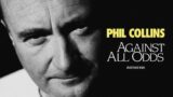 Phil Collins – Against All Odds (Take A Look At Me Now) (Extended 80s Multitrack Remix)
