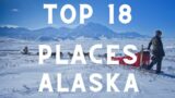 18 TOP-BEST PLACES TO VISIT IN ALASKA