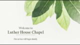 18th September 2022 – Luther House Sunday Service