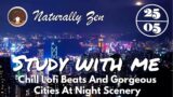 3-Hour Chill Lofi Beats And Gorgeous Cities At Night Scenery | Study With Me: 25-5 Pomodoro Session