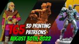 3D Printing Patreon Preview  | August 30th, 2022