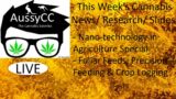 @AussyCC Live, Nanotechnology in Agriculture, Foliar Feeds, Precision Feeding, Crop Logging & Q & A