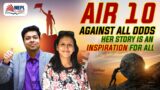 AIR 10 Against All Odds | Her Story is an Inspiration | MEPL – Mohit Agarwal