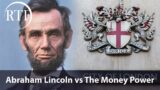 Abraham Lincoln vs The Money Power [RTF lecture with Anton Chaitkin]