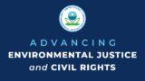 Advancing Environmental Justice and Civil Rights