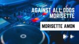 Against all odds Morisette Top Performers