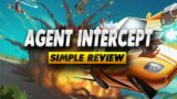 Agent Intercept Review – Simple Review