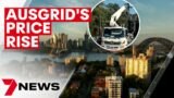 Ausgrid to increase powerbills in Sydney | 7NEWS