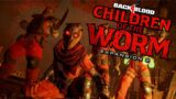 Awaiting Our Justice FINALE…NEW Back 4 Blood: Children of the Worm DLC (5)