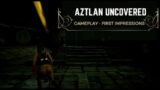 Aztlan Uncovered –  Gameplay – First Impressions